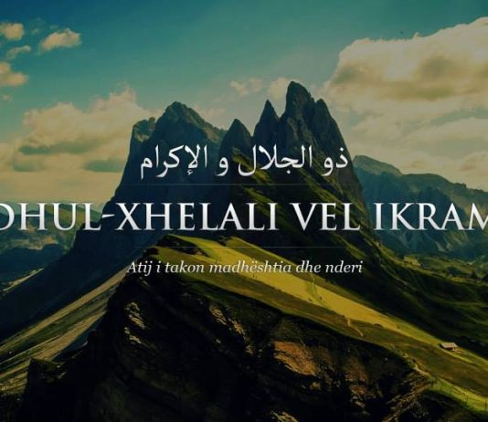 Çka nënkupton “Dhel Xhelaali Uel Ikraam”?