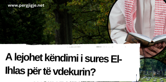 A lejohet këndimi i sures El- Ihlas për të vdekurin?