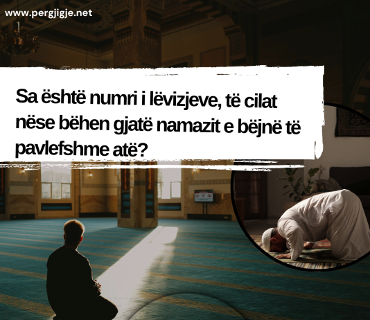 Sa është numri i lëvizjeve, të cilat nëse bëhen gjatë namazit e bëjnë të pavlefshme atë?