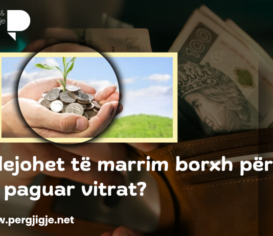 A lejohet të marrim borxh për të paguar vitrat?