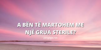 A bën të martohem me një grua që nuk mund të lind fëmijë?