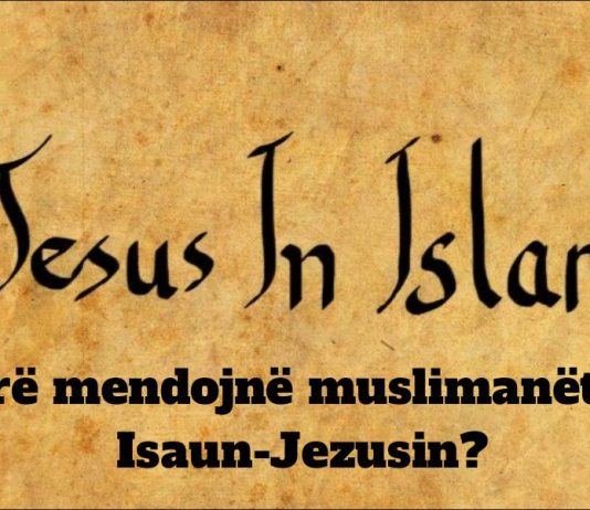 E Vërteta për “krishtin”- Çfarë mendojnë muslimanët për Isaun-Jezusin? –