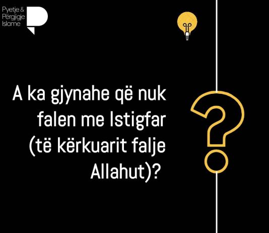 A ka gjynahe që nuk falen me Istigfar (të kërkuarit falje Allahut)?