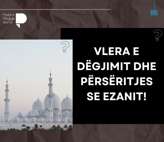 Vlera e dëgjimit dhe përsëritjes se Ezanit!