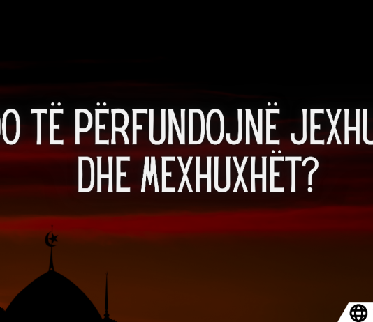 Si do të dalin jexhuxhët dhe mexhuxhët dhe si do t’i shkatërrojë Allahu në fund?