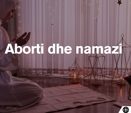 Si vepron gruaja me namaz pas një aborti?