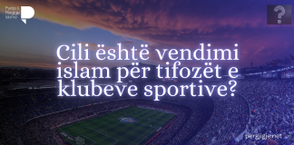 Cili është vendimi islam për tifozët e klubeve sportive?