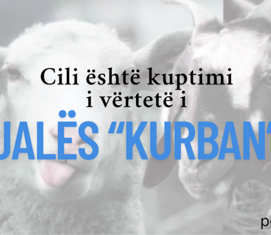 Cili është kuptimi i vërtetë i fjalës “kurban”?