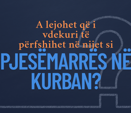 A lejohet që i vdekuri të përfshihet në nijet si pjesëmarrës në kurban?