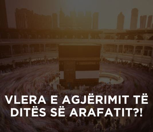 Vlera e agjërimit të ditës së Arafatit?!