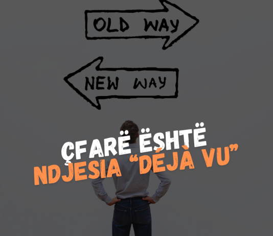 Çfarë është ndjesia “déjà vu” dhe si e shpjegon feja islame këtë fenomen