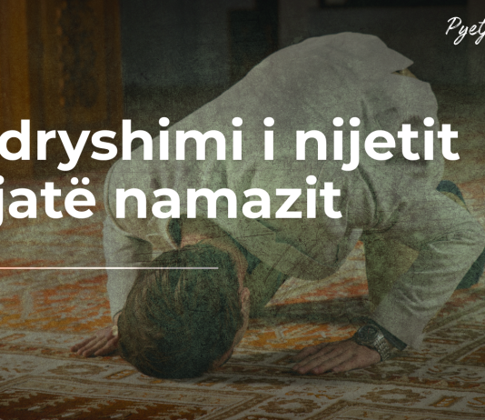 Kur lejohet e kur nuk lejohet ndryshimi i nijetit në namaz?