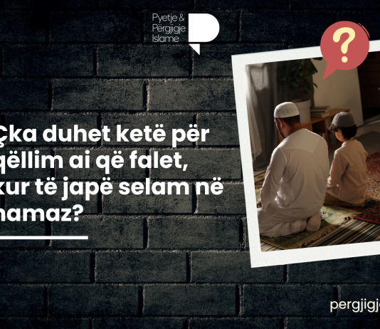 Çka duhet ketë për qëllim ai që falet, kur të japë selam në namaz?