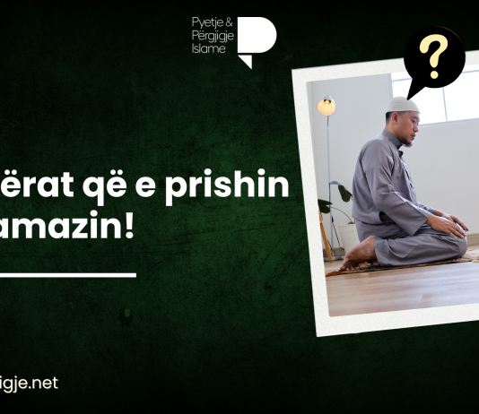 Gjërat që e prishin namazin?!