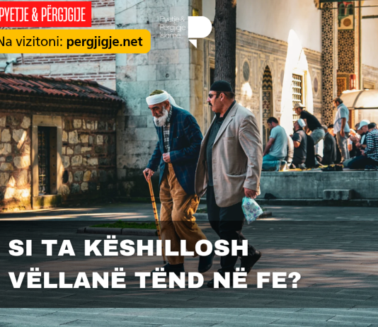 Si ta këshillosh vëllanë tënd në Fe?