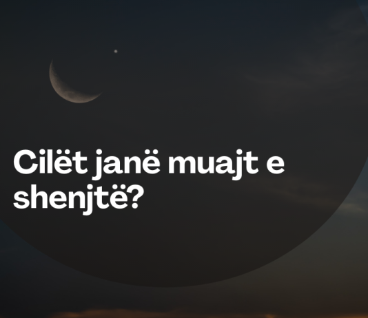 Cilët janë muajt e shenjtë?