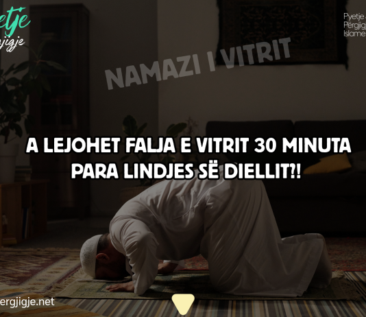 A lejohet falja e vitrit 30 minuta para lindjes së diellit?!