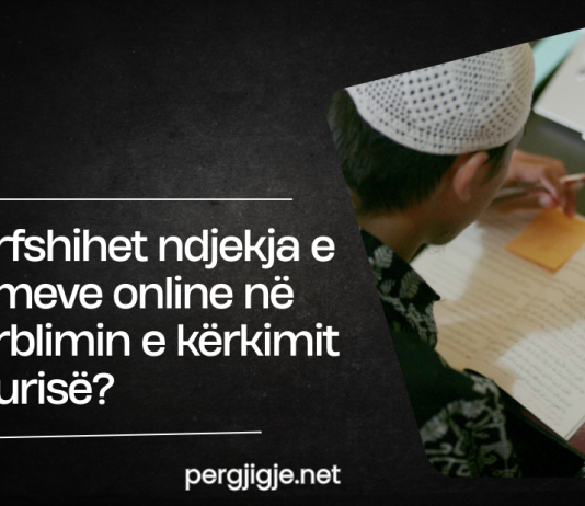 “Kush merr një rrugë për të kërkuar dituri…” – A hyn këtu edhe mësimi online?