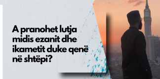 A pranohet lutja midis ezanit dhe ikametit duke qenë në shtëpi?