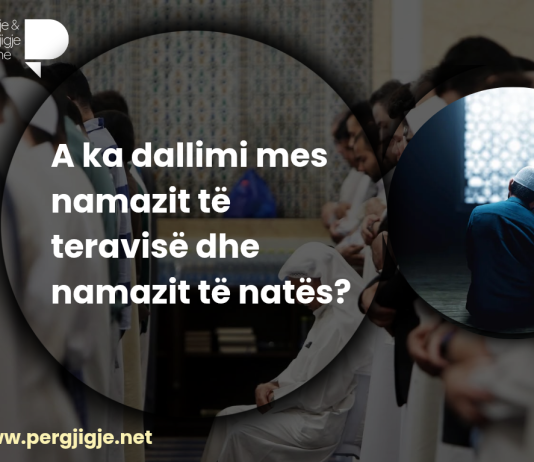 A ka dallimi mes namazit të teravisë dhe namazit të natës?
