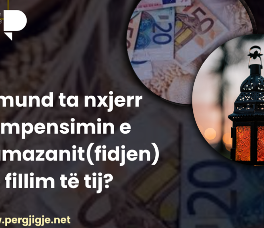 A mund ta nxjerr kompensimin e Ramazanit(fidjen) në fillim të tij?