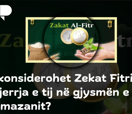 A konsiderohet Zekat Fitri nxjerrja e tij në gjysmën e Ramazanit?