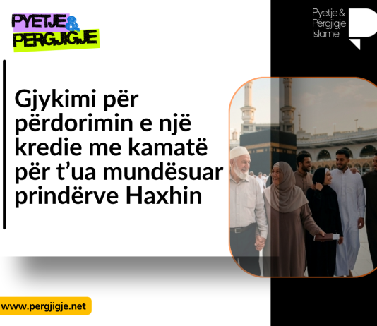 Gjykimi për përdorimin e një kredie me kamatë për t’ua mundësuar prindërve Haxhin