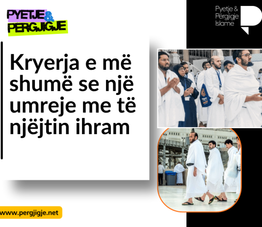 Kryerja e më shumë se një umreje me të njëjtin ihram?!