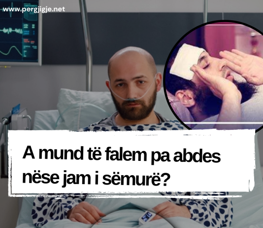 A mund të falem pa abdes nëse jam i sëmurë?