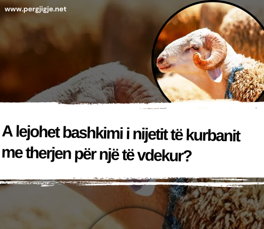 A lejohet bashkimi i nijetit të kurbanit me therjen për një të vdekur?