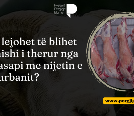 A lejohet të blihet mishi i therur nga kasapi me nijetin e kurbanit?