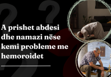 A prishet abdesi dhe namazi nëse kemi probleme me hemoroidet?
