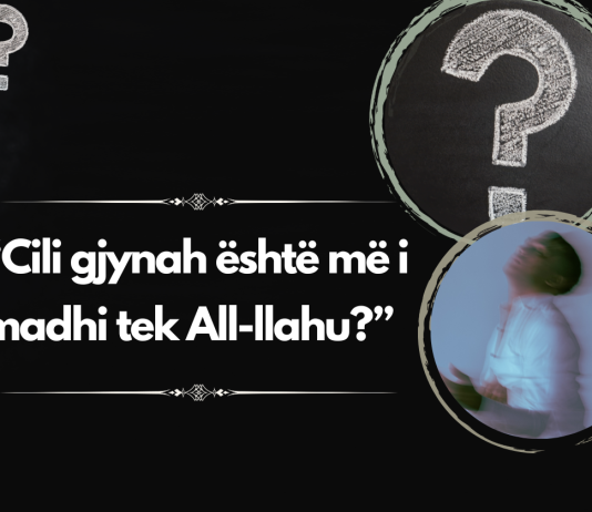 “Cili gjynah është më i madhi tek All-llahu?
