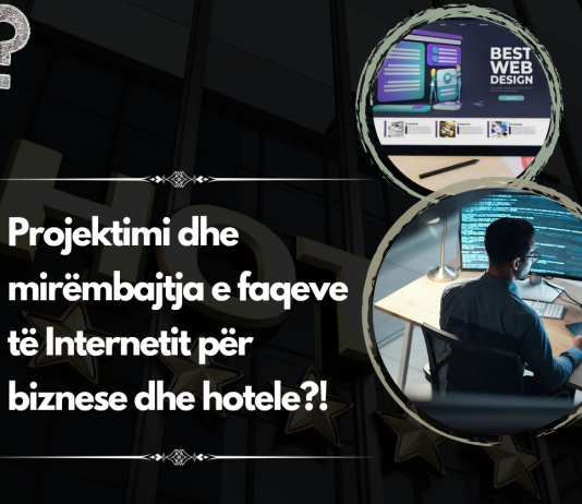 Projektimi dhe mirëmbajtja e faqeve të internetit për biznese dhe hotele?!