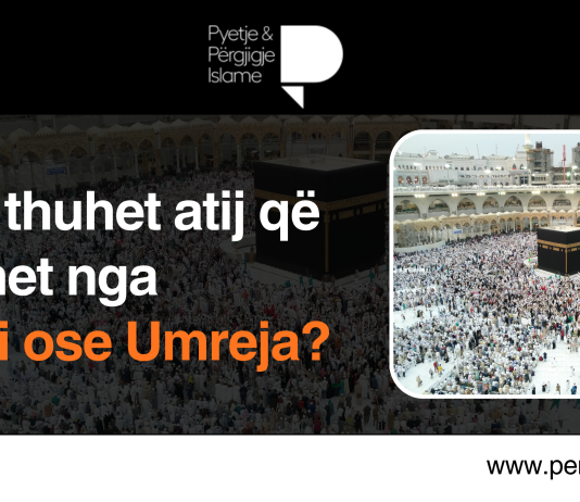 Çka i thuhet atij që kthehet nga Haxhi ose Umreja?