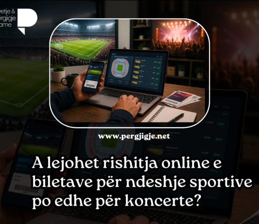 A lejohet rishitja online e biletave për ndeshje sportive dhe po edhe për koncerte?