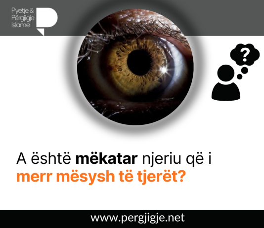 A është mëkatar njeriu që i merr mësysh të tjerët?