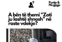 A bën të themi “Zoti ju lashtë shnosh” në raste vdekje?