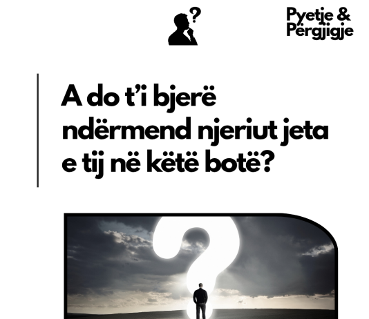 A do t’i bjerë ndërmend njeriut jeta e tij në këtë botë?