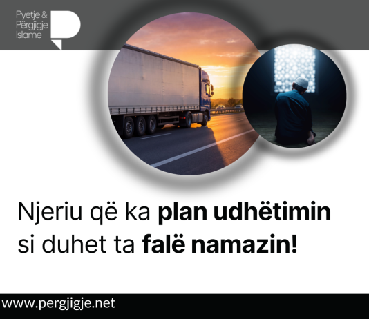 Njeriu që ka plan udhëtimin si duhet ta falë namazin?