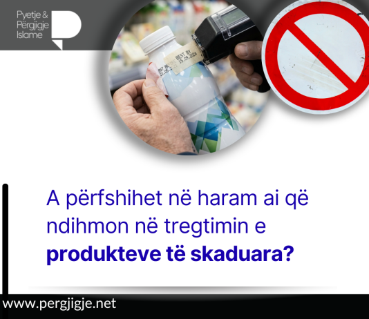 A përfshihet në haram ai që ndihmon në tregtimin e produkteve të skaduara?