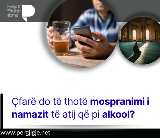 Çfarë do të thotë mospranimi i namazit të atij që pi alkool?