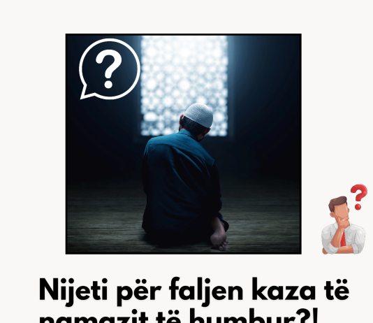 Nijeti për faljen kaza të namazit të humbur?!